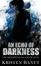 [The Redemption Saga 04] • An Echo of Darkness (The Redemption Saga Book 4)